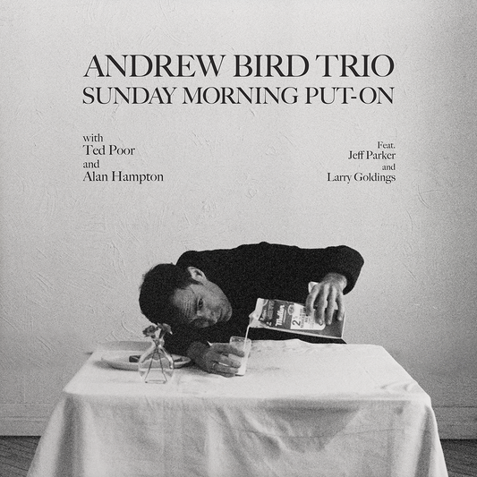 Andrew Bird Trio - Sunday Morning Put-On (Out 24/5/24)