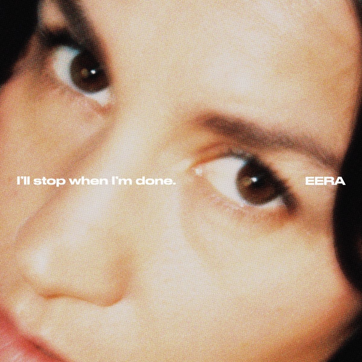 EERA - I'll stop when im done