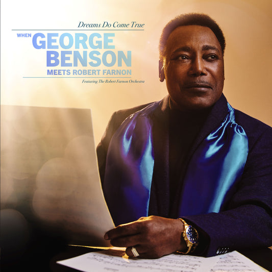 George Benson - Dreams Do Come True: When George Benson Meets Robert Farnon (Out 14/6/24)