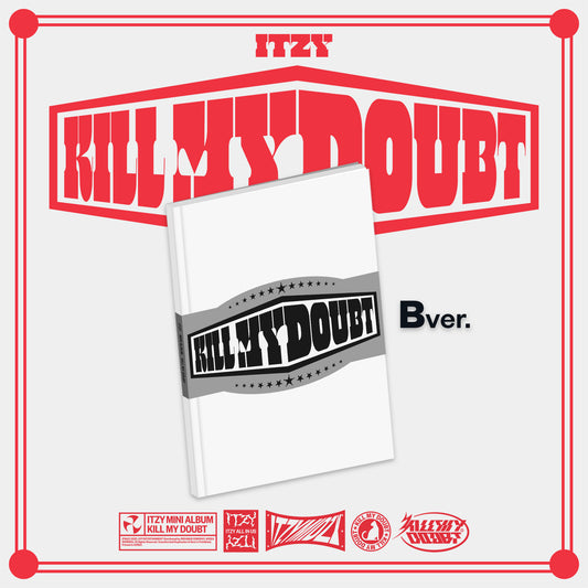 ITZY (K-Pop) - Kill My Doubt