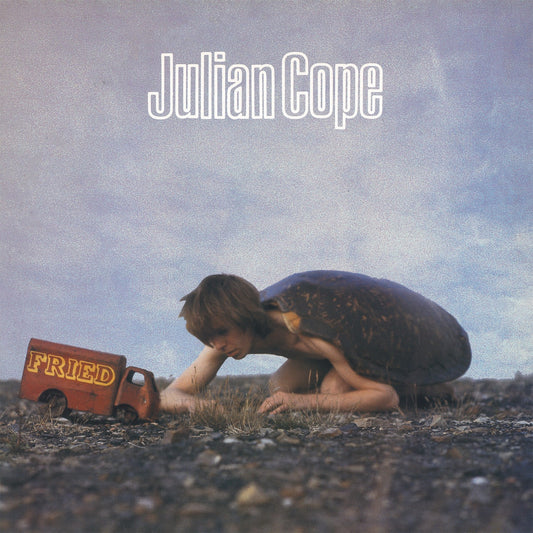 Julian Cope - Fried (Out 12/7/24)