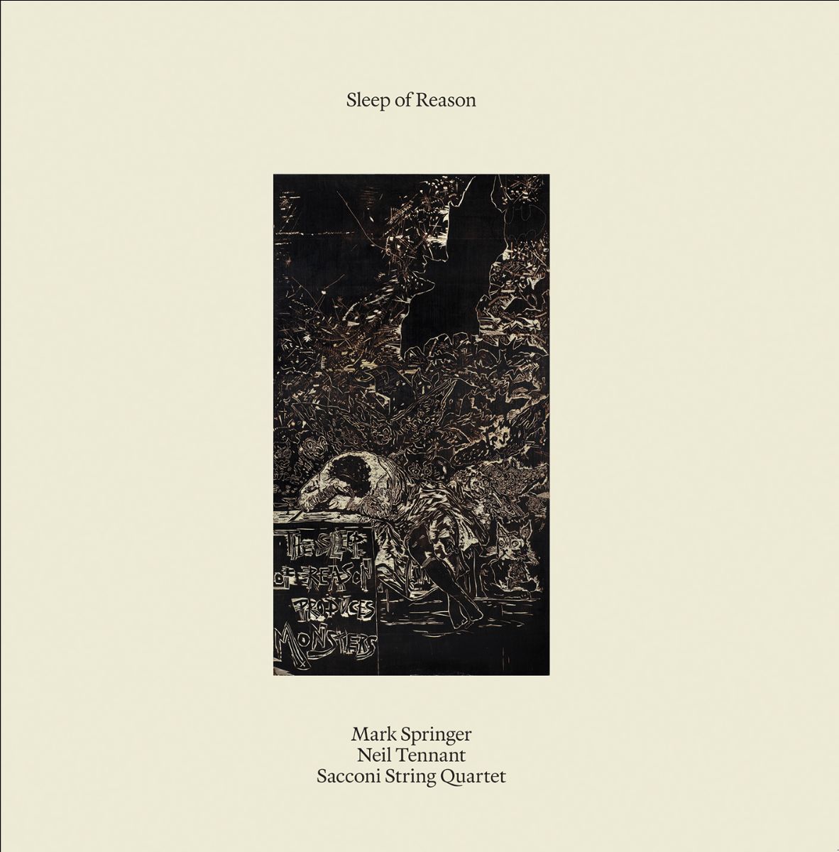 Mark Springer, Neil Tennant & Sacconi String Quartet - Sleep Of Reason (Out 25/4/25)