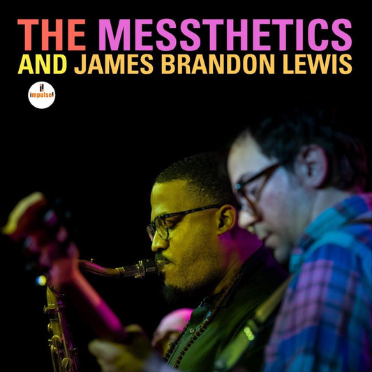 The Messthetics & James Brandon Lewis - The Messthetics & James Brandon Lewis