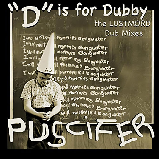 Puscifer - D is for Dubby: The Lustmord Dub Mixes (Out 14/6/24)