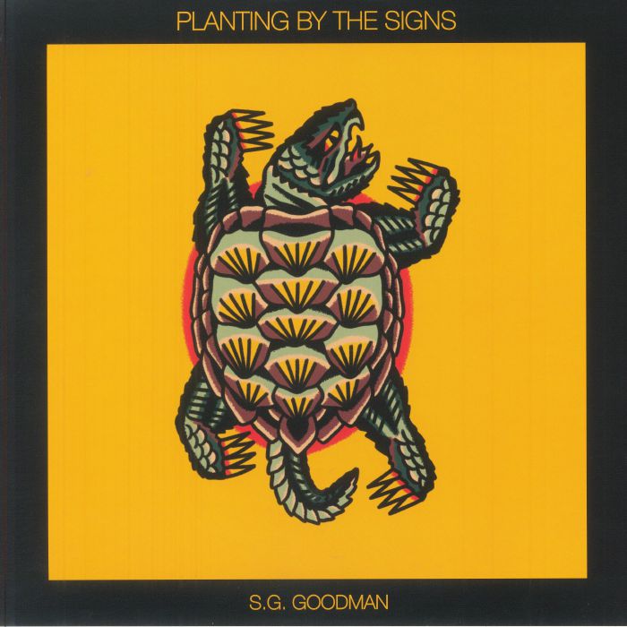 SG Goodman - Planting By The Signs