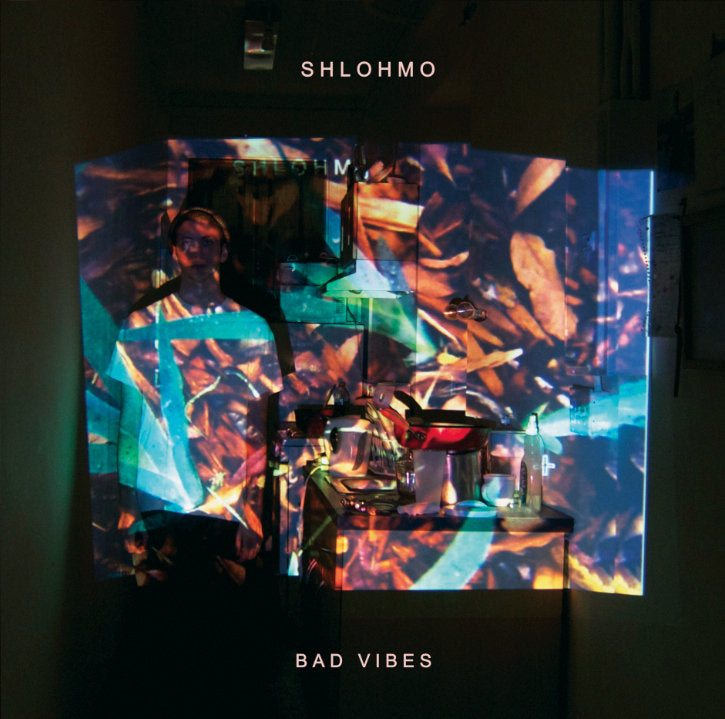 Shlohmo - Bad Vibes