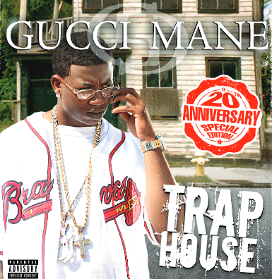 Gucci Mane - Trap House: 20th Anniversary