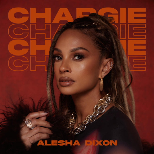 Alesha Dixon - Chargie (RSDBF25)