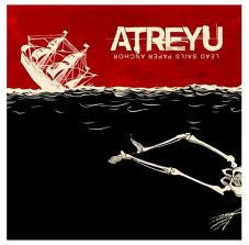 Atreyu - Lead Sails Paper Anchor