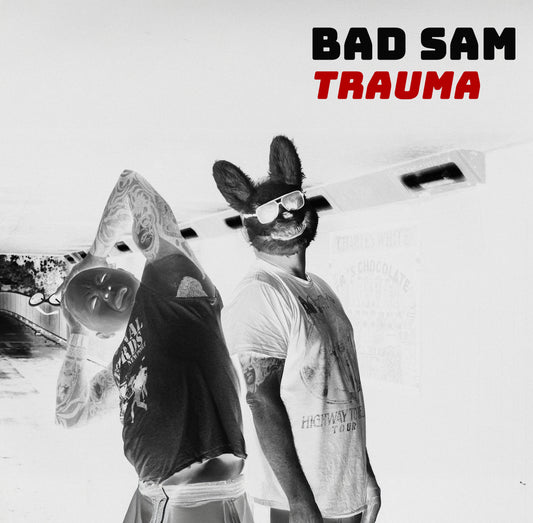 Bad Sam - Trauma (Out 5/12/25)
