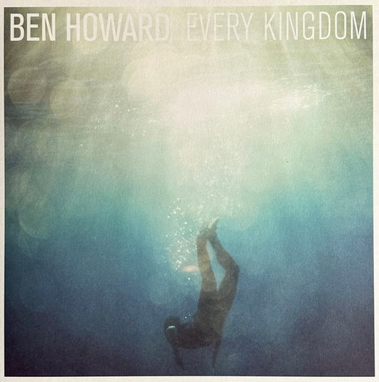 Ben Howard - Every Kingdom