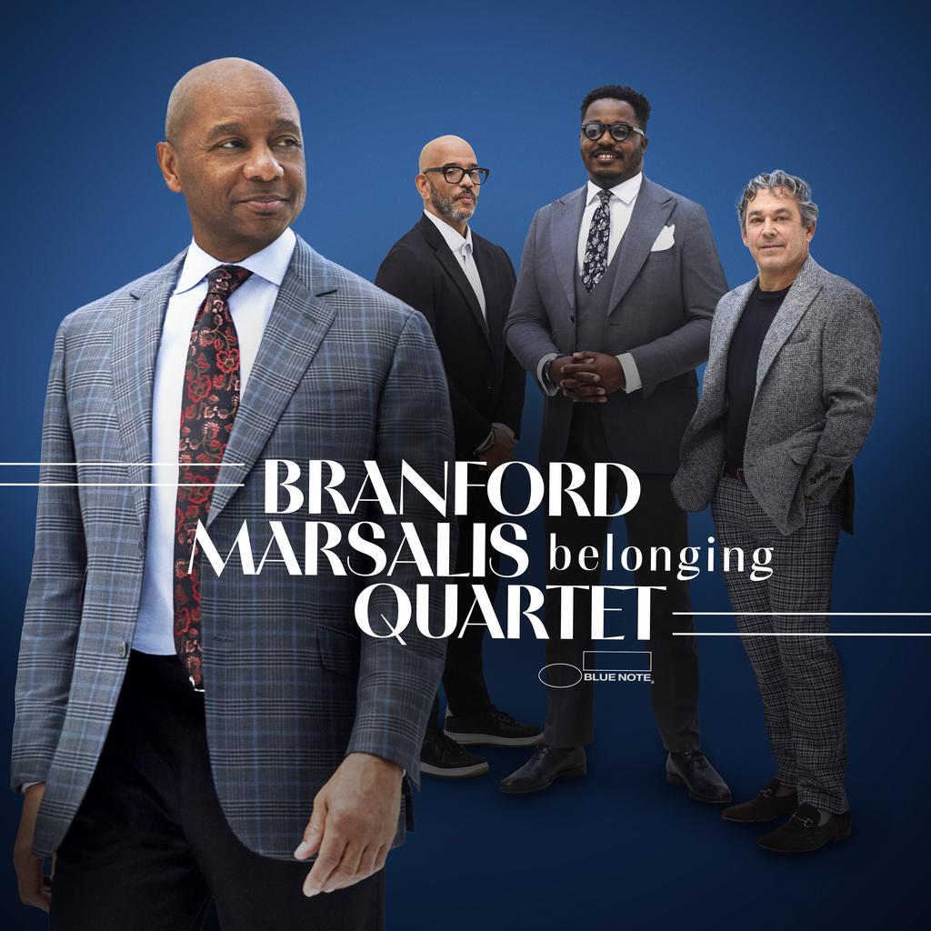 Branford Marsalis Quartet - Belonging (Out 28/3/25)