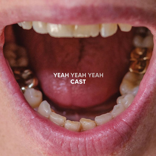 Cast - Yeah Yeah Yeah (Due Out 30/1/26)