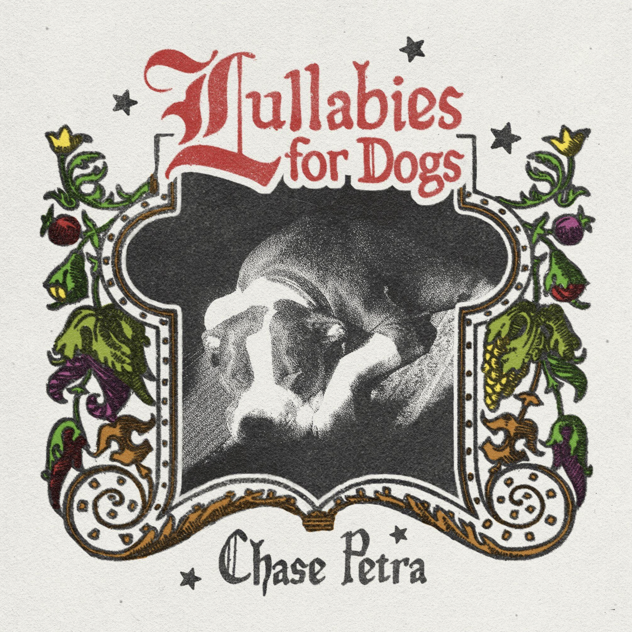 Chase Petra - Lullabies For Dogs (Out 7/3/25)