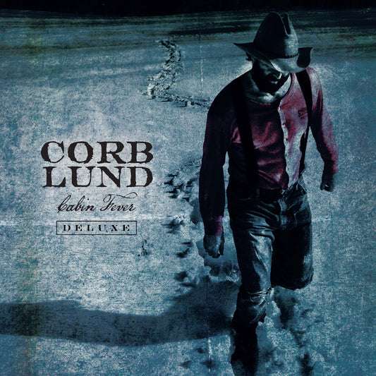 Corb Lund - Cabin Fever Deluxe Edition (Due from 16/1/26)