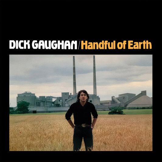 Dick Gaughan - Handful of Earth (Out from 16/1/26)