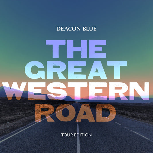 Deacon Blue - The Great Western Road Tour Edition