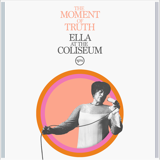 Ella Fitzgerald - The Moment of Truth: Ella at the Coliseum (Out 28/2/25)