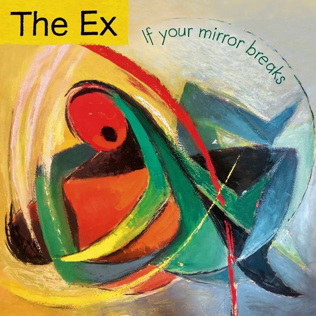 The Ex - If Your Mirror Breaks (Out 11/4/25)