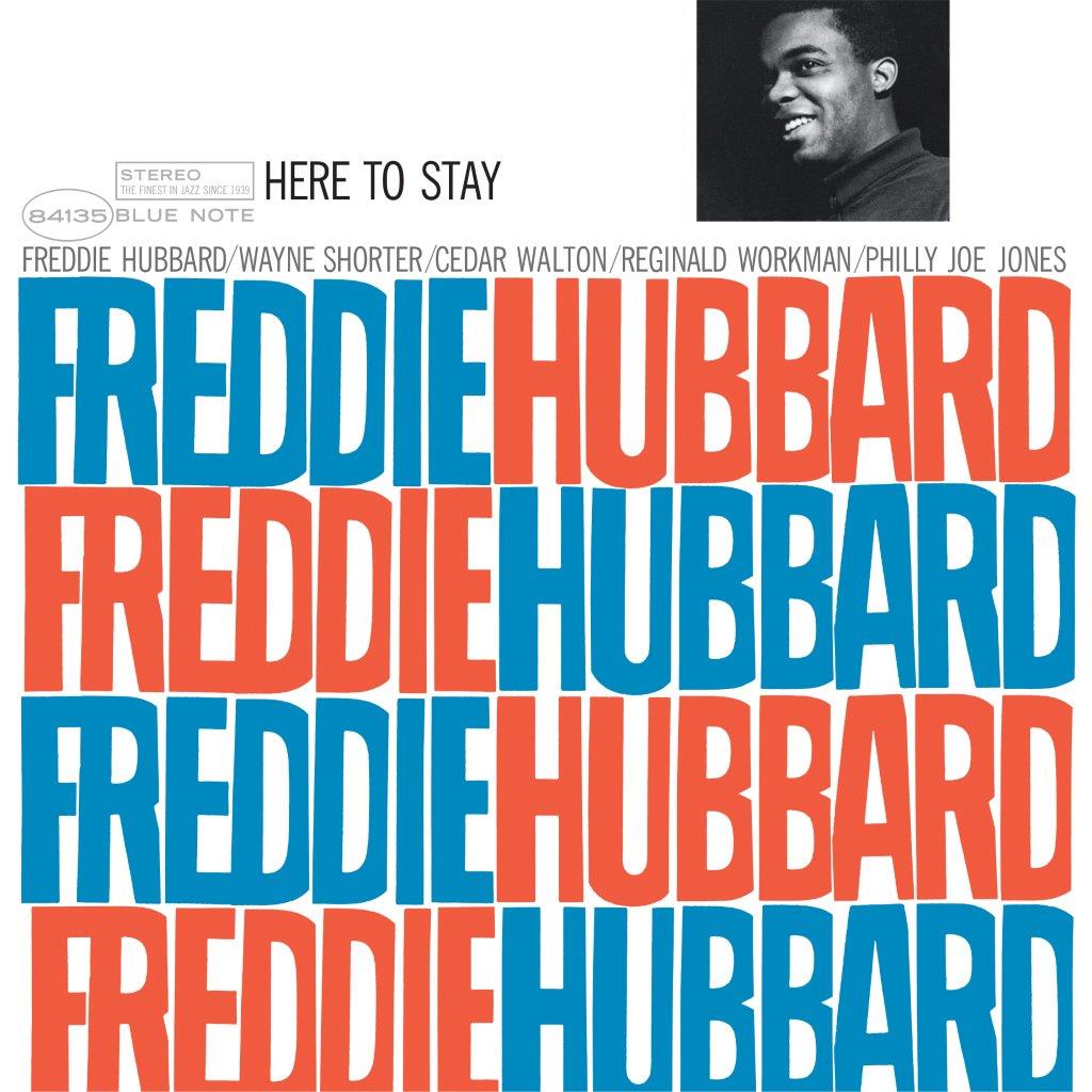 Freddie Hubbard - Here To Stay (Out 17/1/25)