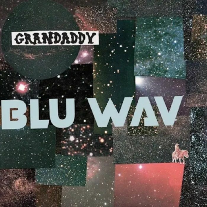 Grandaddy - Blu Wav