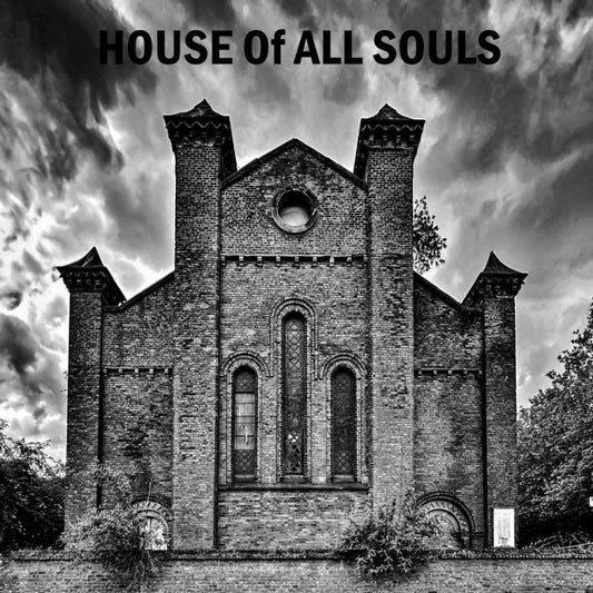 House Of All - House Of All Souls (Out 21/2/25)