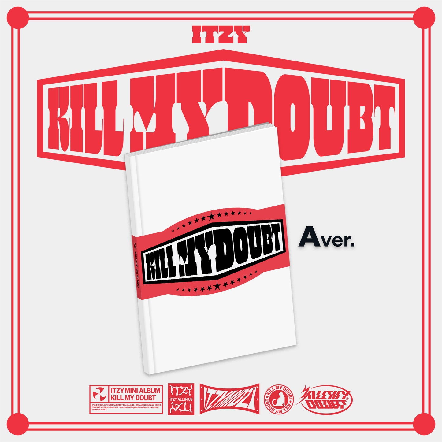 ITZY (K-Pop) - Kill My Doubt