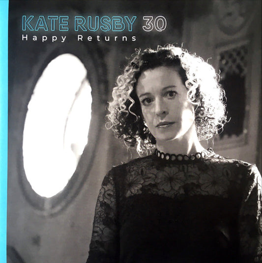 Kate Rusby - 30 Happy Returns