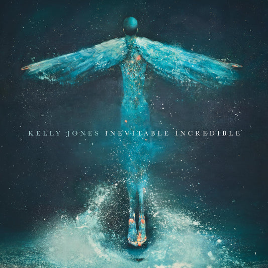 Kelly Jones - Inevitable Incredible (Out 3/5/24)