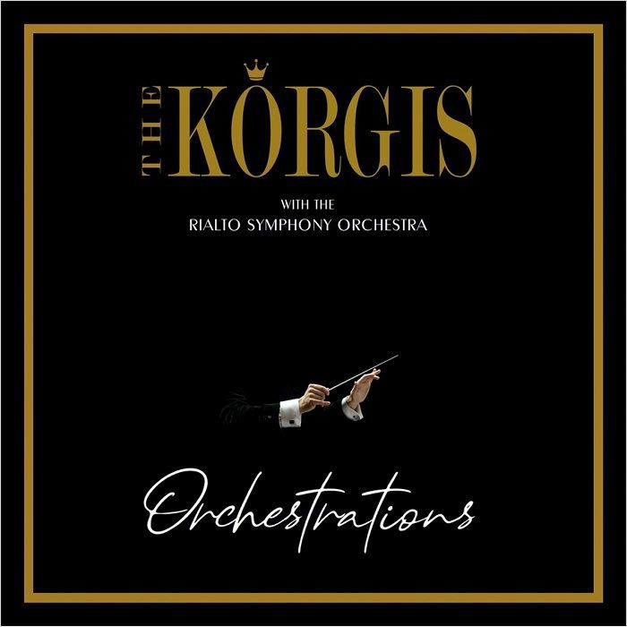 The Korgis with the Rialto Symphony Orchestra - Orchestrations