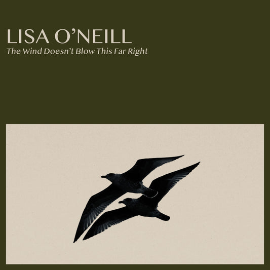 Lisa O'Neill - The Wind Doesnt Blow This Far Right (Out 20/2/26)