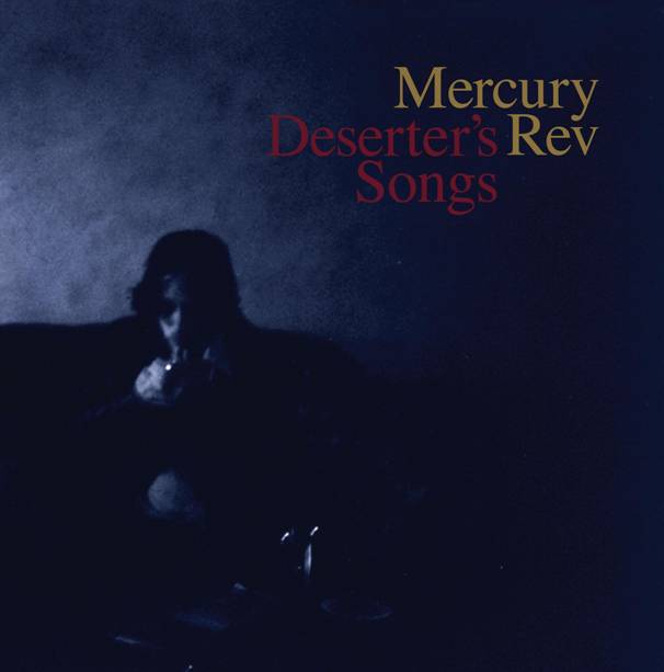 Mercury Rev - Deserters Songs