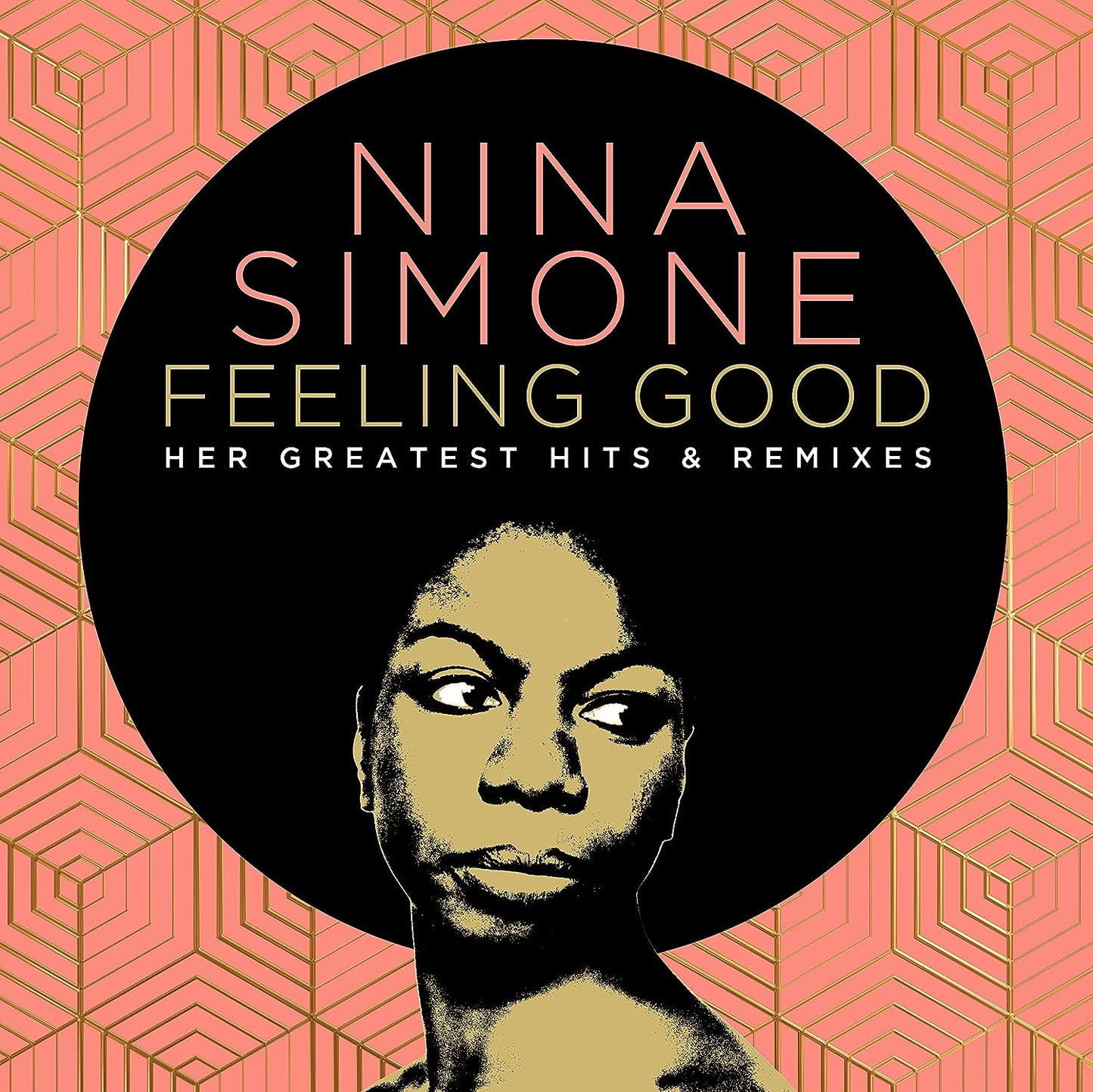 Nina Simone - Feeling Good: Her Greatest Hits & Remixes