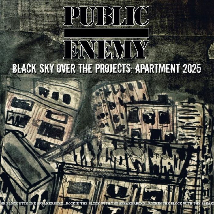 Public Enemy - Black Sky Over The Projects Apartment 2025