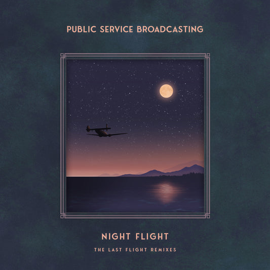 Public Service Broadcasting - Night Flight The Last Flight Remixes