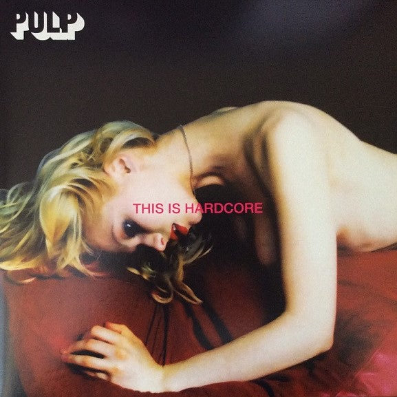 Pulp - This Is Hardcore