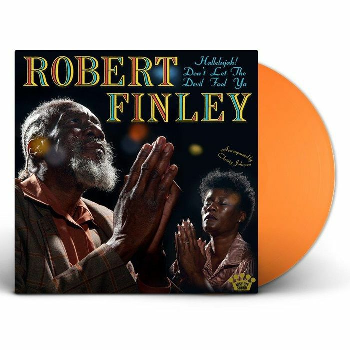 Robert Finley - Hallelujah! Don't Let The Devil Fool Ya