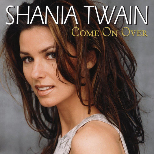 Shania Twain - Come On Over: 20th Anniversary Diamond Edition (Out from 1/9/23)