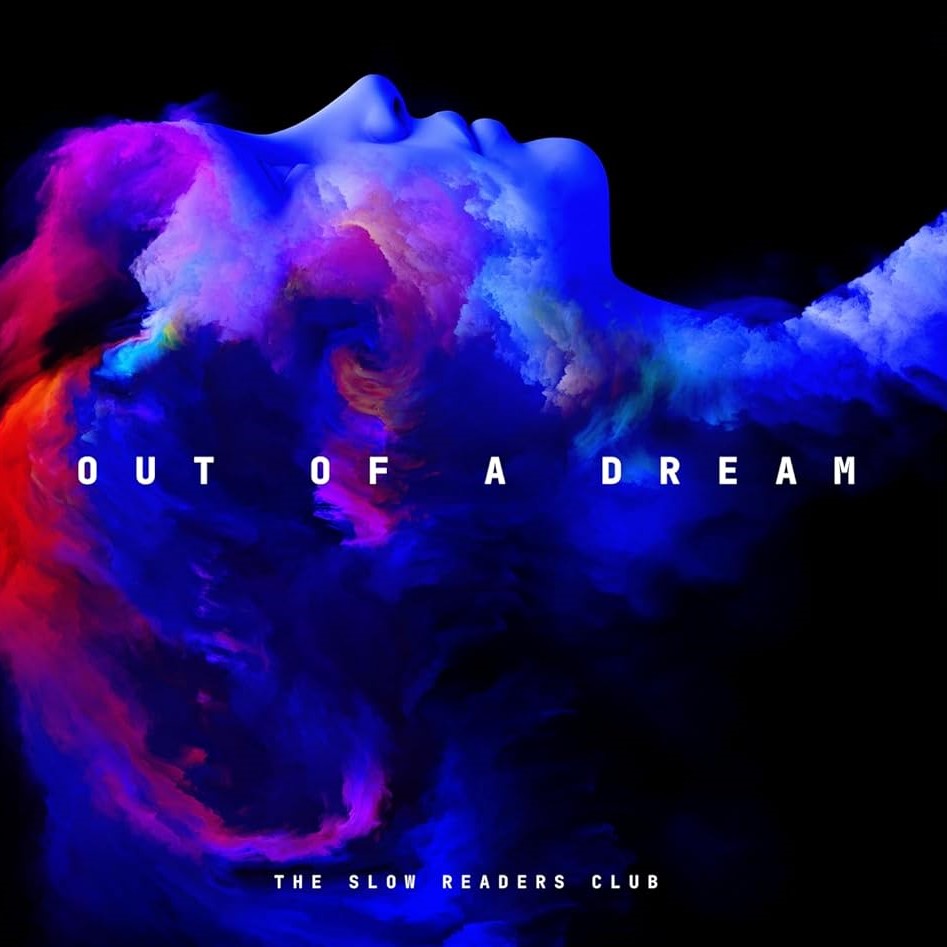 The Slow Readers Club - Out Of A Dream (Out 14/3/25)