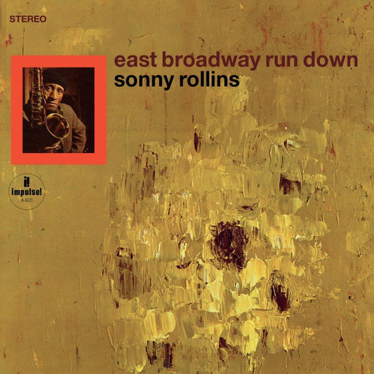 Sonny Rollins - East Broadway Run Down