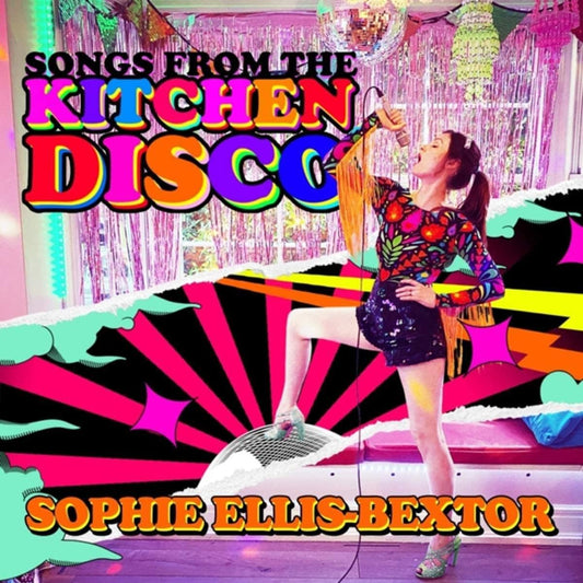 Sophie Ellis-Bextor - Songs From The Kitchen Disco: Sophie Ellis-Bextor's Greatest Hits (Out 6/12/24)