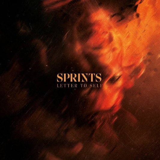 Sprints - Letter To Self (Out 5/1/24)