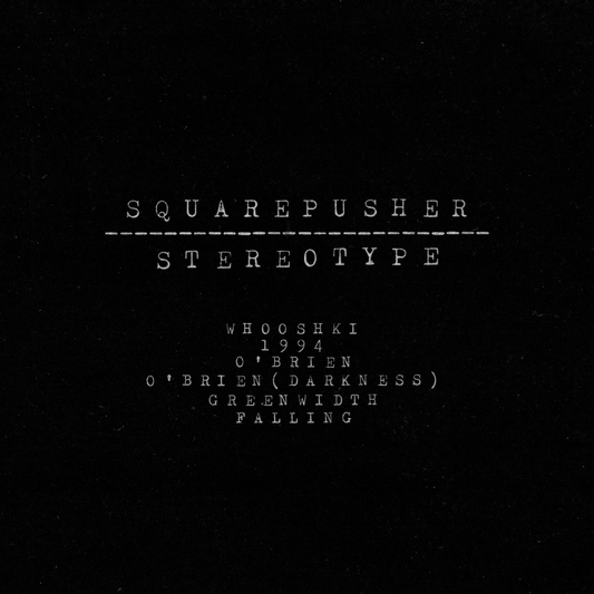 Squarepusher - Stereotype