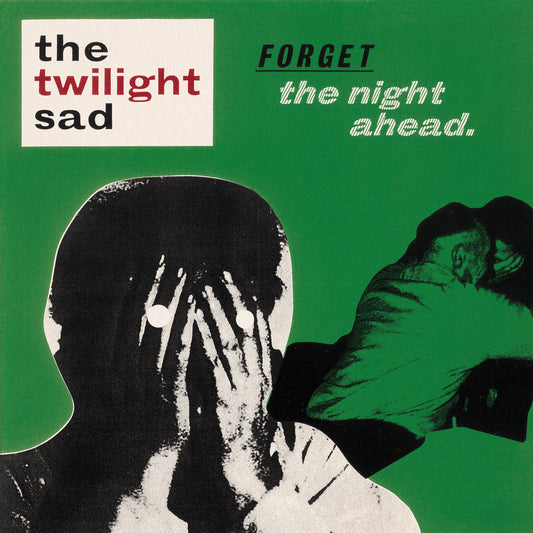 The Twilight Sad - Forget The Night Ahead: 15th Anniversary