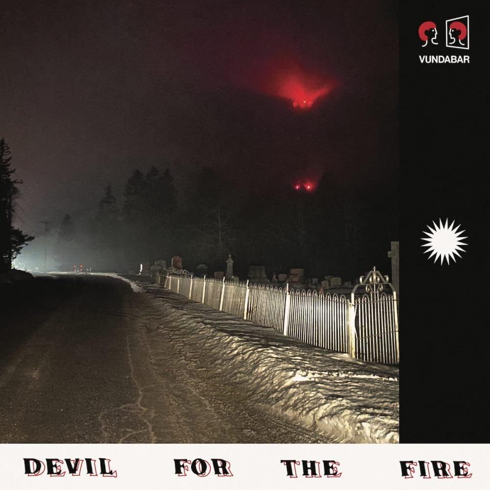 Vundabar - Devil For The Fire (Out 14/2/25)