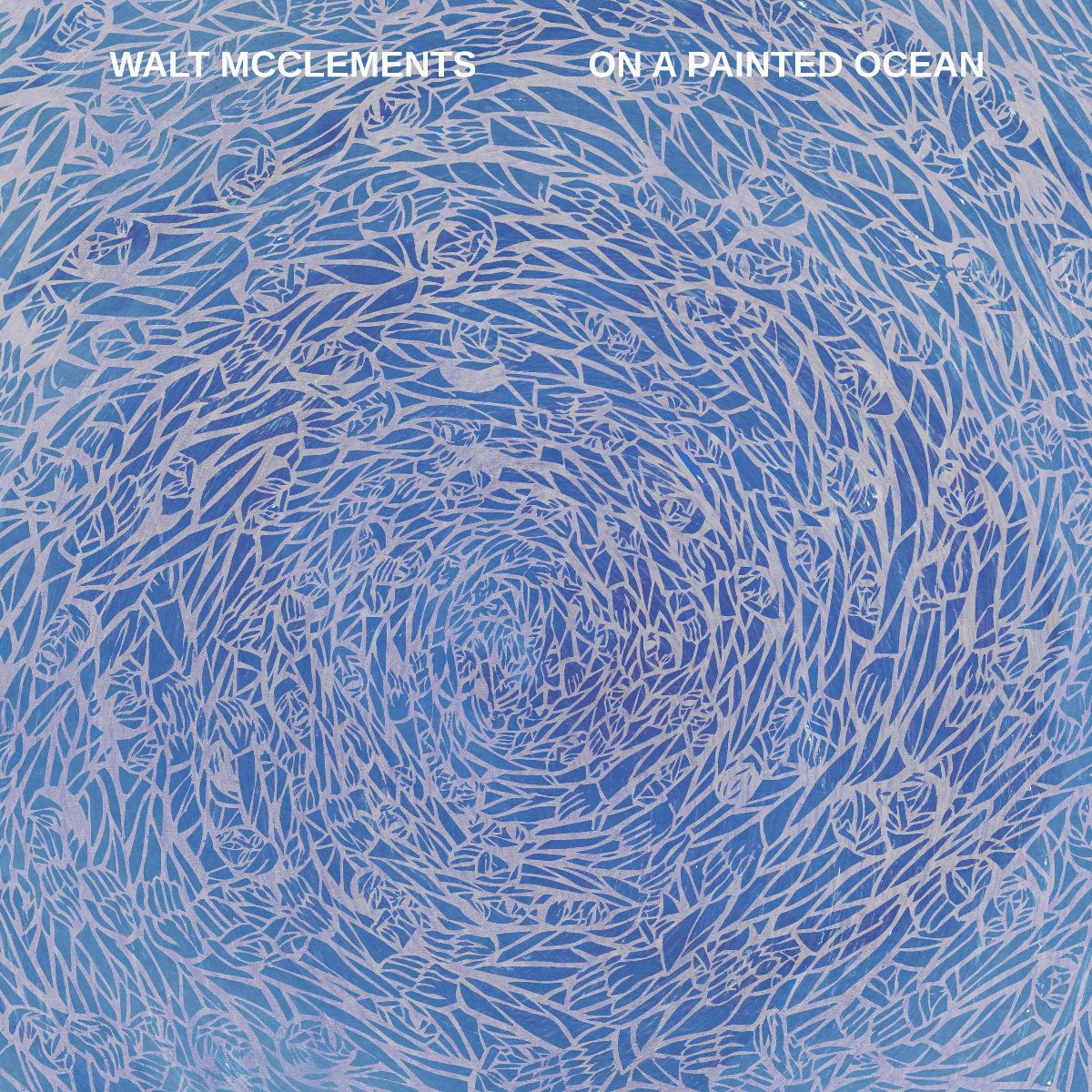 Walt McClements - On A Painted Ocean (Out 4/4/25)