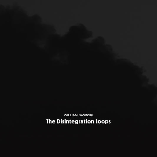William Basinski - The Disintegration Loops - Arcadia Archive Edition (Out 6/2/26)