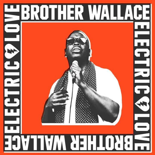 Brother Wallace - Electric Love (Out 8/5/26)