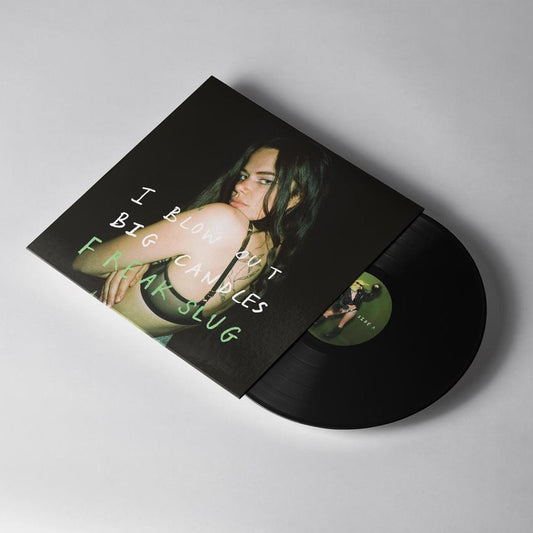 Freak Slug- I Blow Out Big Candles