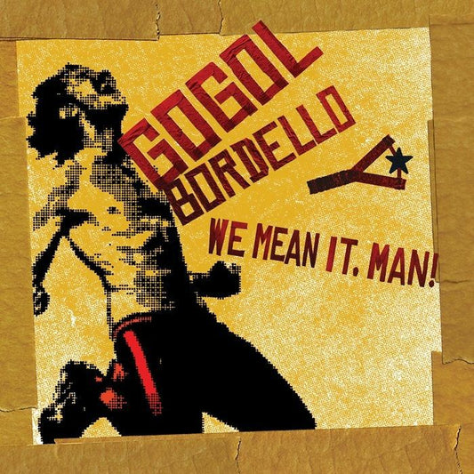 Gogol Bordello - We Mean It, Man! (Out 13/2/26)